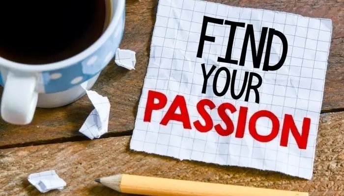 How To Find Your Passion 11 Essential Tips 